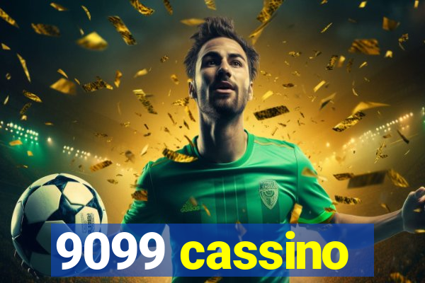 9099 cassino